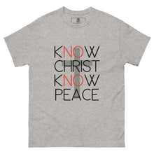 Load image into Gallery viewer, kNOw Christ kNOw Peace T-Shirt