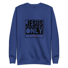 Load image into Gallery viewer, JESUS Only Crew Official Premium Sweatshirt