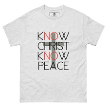 Load image into Gallery viewer, kNOw Christ kNOw Peace T-Shirt
