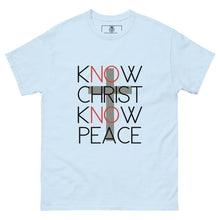Load image into Gallery viewer, kNOw Christ kNOw Peace T-Shirt
