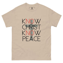 Load image into Gallery viewer, kNOw Christ kNOw Peace T-Shirt
