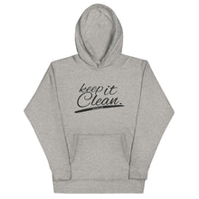 Load image into Gallery viewer, Keep It Clean Unisex Hoodie
