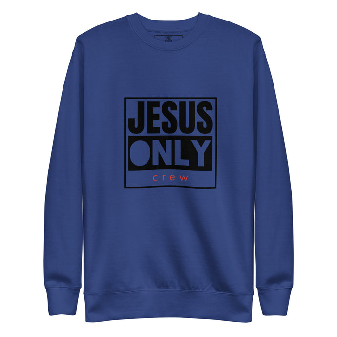 JESUS Only Crew Official Premium Sweatshirt