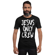 Load image into Gallery viewer, JESUS Only Crew Unisex t-shirt

